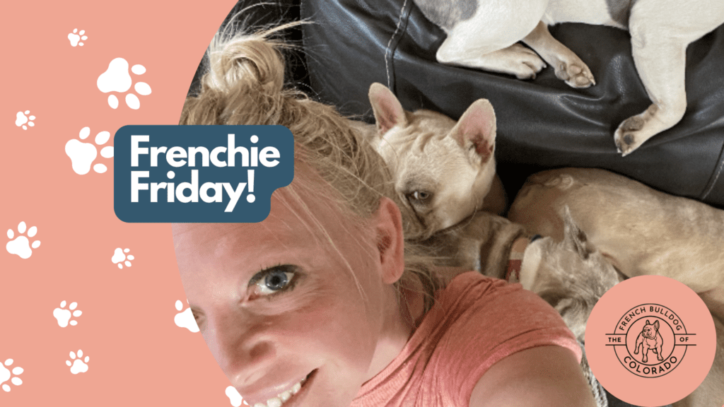 Frenchie Friday April 22nd, 2022