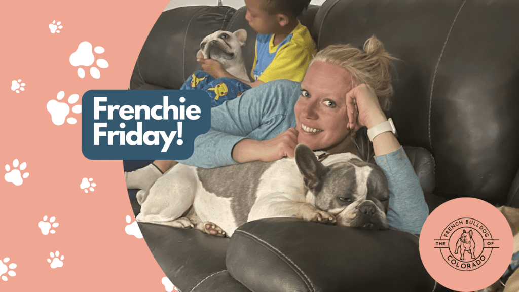 Frenchie Friday May 20th, 2022